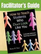 9781412968522-1412968526-Facilitator's Guide to How to Teach Students Who Don't Look Like You: Culturally Relevant Teaching Strategies