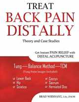 9781940146119-1940146119-Treat Back Pain Distally: Get Instant Pain Relief with Distal Acupuncture