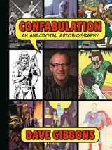 9781506729053-1506729053-Confabulation: An Anecdotal Autobiography by Dave Gibbons