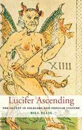 9780813122892-0813122899-Lucifer Ascending: The Occult in Folklore and Popular Culture
