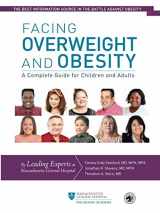 9780999148358-0999148354-Facing Overweight and Obesity: A Complete Guide for Children and Adults