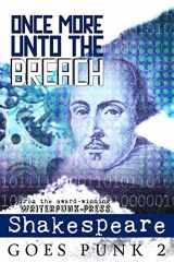 9780692560495-0692560491-Once More Unto the Breach: Shakespeare Goes Punk 2 (Writerpunk Project)
