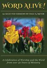 9781942654063-1942654065-Word Alive!: 52 Selected Sermons By Dale A. Meyer