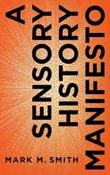 9780271090184-0271090189-A Sensory History Manifesto (Perspectives on Sensory History)