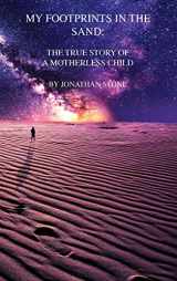 9781953710895-1953710891-My Footprints in the Sand: The True Story of a Motherless Child
