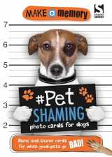 9781783706044-178370604X-Make a Memory #Pet Shaming Dog: Name and shame photo cards for when good pets go bad!