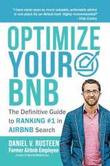 9780999715505-099971550X-Optimize YOUR Bnb: The Definitive Guide to Ranking #1 in Airbnb Search by a Prior Employee