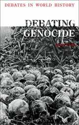 9781350035423-1350035424-Debating Genocide (Debates in World History)