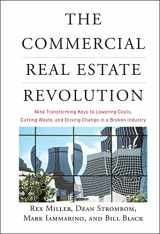 9780470457467-0470457465-The Commercial Real Estate Revolution: Nine Transforming Keys to Lowering Costs, Cutting Waste, and Driving Change in a Broken Industry
