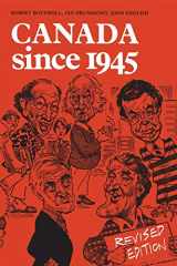 9780802066725-0802066720-Canada Since, 1945: Power, Politics, and Provincialism
