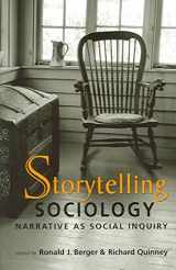 9781588262714-1588262715-Storytelling Sociology: Narrative As Social Inquiry
