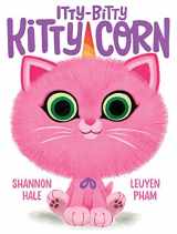9781419750915-1419750917-Itty-Bitty Kitty-Corn: A Picture Book