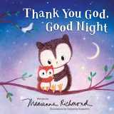 9781728235707-1728235707-Thank You God, Good Night: A Christian Book for Kids About the Importance of Gratitude
