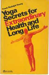 9780064634489-0064634485-Yoga Secrets for Extraordinary Health & Long Life