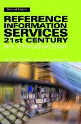 9781856046886-1856046885-Reference and Information Services in the 21st Century: An Introduction