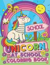 9781913671211-1913671216-Unicorn At School Coloring Book: A starting school book for kids ages 4-8 (US Edition) (Silly Bear Coloring Books)