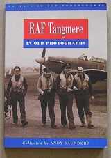 9780750901727-0750901721-RAF Tangmere in Old Photographs (Britain in old photographs)
