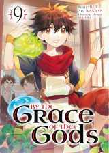 9781646092215-164609221X-By the Grace of the Gods 09 (Manga)