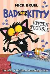 9781250233288-1250233283-Bad Kitty: Kitten Trouble (paperback black-and-white edition)