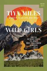 9781324020875-1324020873-Wild Girls: How the Outdoors Shaped the Women Who Challenged a Nation (A Norton Short)