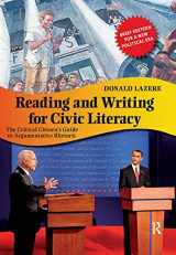9781594517099-1594517096-Reading and Writing for Civic Literacy: The Critical Citizen's Guide to Argumentative Rhetoric (Cultural Politics and the Promise of Democracy)