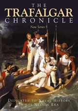 9781526759627-1526759624-The Trafalgar Chronicle: Dedicated to Naval History in the Nelson Era: New Series 5