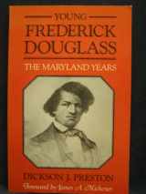 9780801827396-0801827396-Young Frederick Douglass: The Maryland Years (Maryland Paperback Bookshelf)