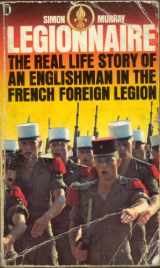 9780283985966-0283985968-Legionnaire: An Englishman in the French Foreign Legion