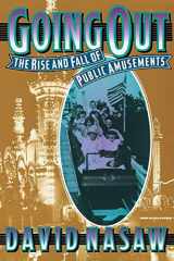 9780674356221-0674356225-Going Out: The Rise and Fall of Public Amusements