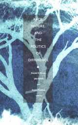 9780822330912-0822330911-Race, Nature, and the Politics of Difference
