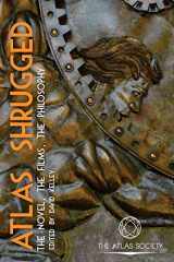 9781501059247-1501059246-Atlas Shrugged: The Novel, the Films, the Philosophy