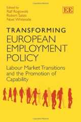 9781849802567-1849802564-Transforming European Employment Policy: Labour Market Transitions and the Promotion of Capability