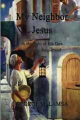 9781494320720-149432072X-My Neighbor Jesus: In the Light of His Own Language, People, and Time