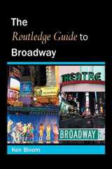 9780415973793-0415973791-Routledge Guide to Broadway
