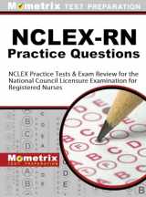9781516708116-1516708113-NCLEX-RN Practice Questions: NCLEX Practice Tests & Exam Review for the National Council Licensure Examination for Registered Nurses