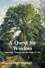 9781913504762-191350476X-A Quest for Wisdom: Inspiring Purpose on the Path of Life
