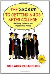 9780982765401-0982765401-The Secret to Getting a Job after College