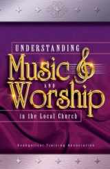9780910566650-0910566658-Understanding Music and Worship in the Local Church
