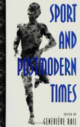 9780791439265-0791439267-Sport and Postmodern Times (SUNY Series on Sport, Culture, and Social Relations)
