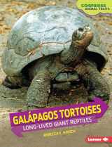 9781467779821-1467779822-Galápagos Tortoises: Long-Lived Giant Reptiles (Comparing Animal Traits)