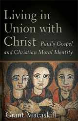 9781540967428-1540967425-Living in Union with Christ