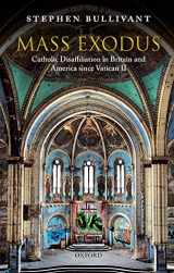 9780198866756-0198866755-Mass Exodus: Catholic Disaffiliation in Britain and America since Vatican II