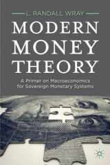 9780230368880-0230368883-Modern Money Theory: A Primer on Macroeconomics for Sovereign Monetary Systems