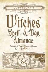 9780738707273-0738707279-Llewellyn's 2009 Witches' Spell-A-Day Almanac (Annuals - Witches' Spell-a-Day Almanac)