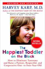 9780553805215-0553805215-The Happiest Toddler on the Block: How to Eliminate Tantrums and Raise a Patient, Respectful, and Cooperative One- to Four-Year-Old: Revised Edition