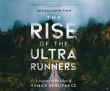 9781974959372-1974959376-The Rise of the Ultra Runners