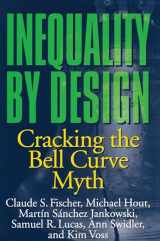 9780691028989-0691028982-Inequality by Design: Cracking the Bell Curve Myth