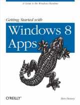 9781449320553-1449320554-Getting Started with Windows 8 Apps: A Guide to the Windows Runtime