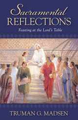 9781629720227-1629720224-Sacramental Reflections: Feasting at the Lord's Table