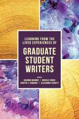 9781607329572-1607329573-Learning from the Lived Experiences of Graduate Student Writers